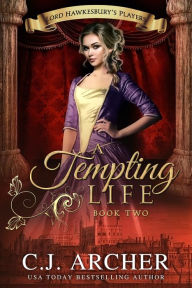 Title: A Tempting Life, Author: C. J. Archer