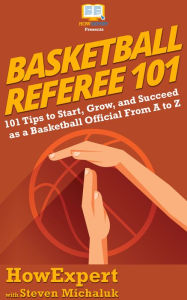 Title: Basketball Referee 101, Author: HowExpert