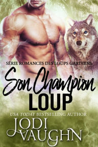 Title: son Champion Loup, Author: Jodi Vaughn