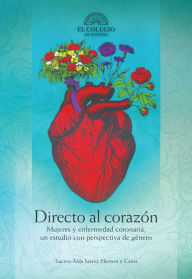 Title: Directo al corazon., Author: Lucero Aida Juarez Herrera y Cairo