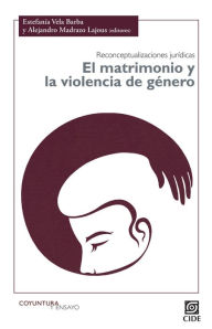 Title: El matrimonio y la violencia de genero, Author: Estefania Vela Barba