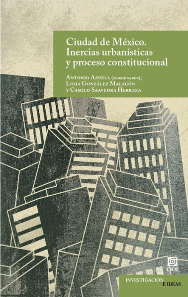 Ciudad de Mexico. Inercias urbanisticas y proceso constitucional