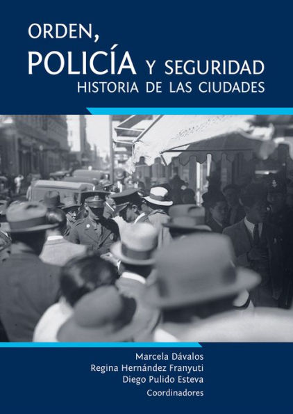 Orden, policia y seguridad: historia de las ciudades.