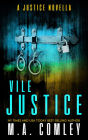 Vile Justice