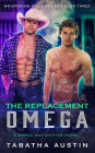 The Replacement Omega: A Mpreg Gay Shifter Novel