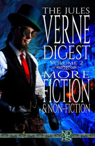 Title: The Jules Verne Digest, Volume 2: More Fiction & Non-Fiction, Author: Jules Verne