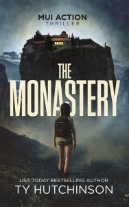Title: The Monastery, Author: Ty Hutchinson