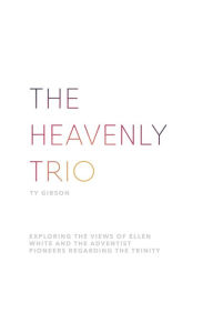 Title: The Heavenly Trio, Author: Ty Gibson