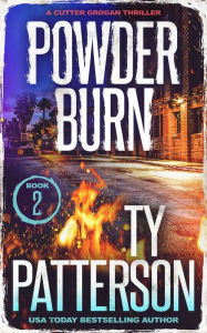 Title: Powder Burn, Author: Ty Patterson