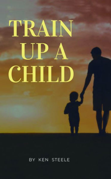 Train Up a Child