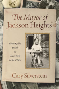 Title: The Mayor of Jackson Heights, Author: Cary Silverstein