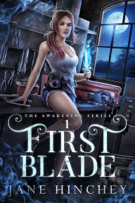 Title: First Blade, Author: Jane Hinchey