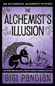 Title: The Alchemist's Illusion, Author: Gigi Pandian