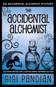 Title: The Accidental Alchemist, Author: Gigi Pandian