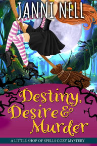 Title: Destiny, Desire & Murder, Author: Janni Nell