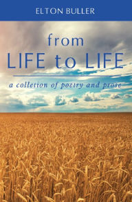 Title: From Life to Life, Author: Elton Buller