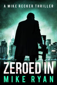 Title: Zeroed In, Author: Mike Ryan