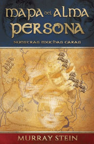Title: Mapa del Alma - Persona, Author: Murray Murray Stein