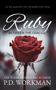 Title: Ruby, Between the Cracks, Author: P. D. Workman