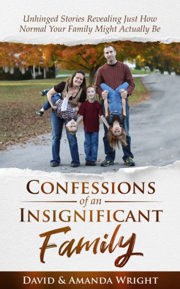 Confessions of an Insignificant Family