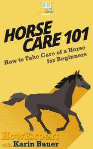 Title: Horse Care 101, Author: HowExpert