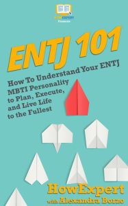 Title: ENTJ 101, Author: HowExpert