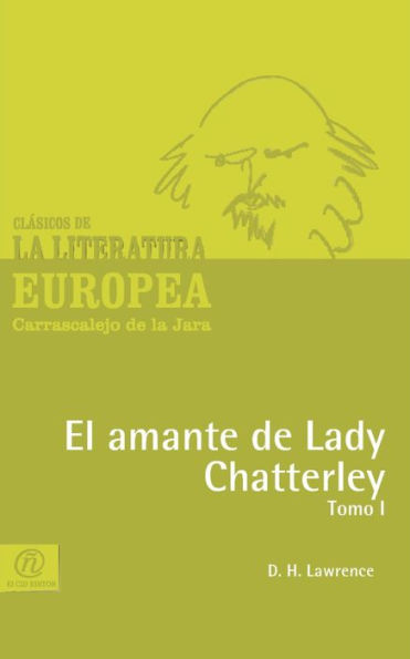 El amante de Lady Chatterley. Tomo I