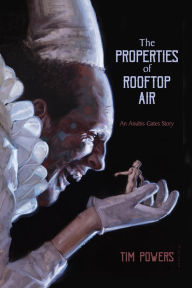 Title: The Properties of Rooftop Air, Author: Tim Powers