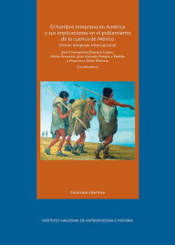 Title: El hombre temprano en America y sus implicaciones en el poblamiento de la cuenca de Mexico, Author: Silvia Gonzalez