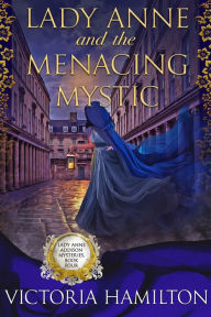 Title: Lady Anne and the Menacing Mystic, Author: Victoria Hamilton