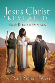 Title: Jesus Christ Revealed, Author: Dr. Paul Richard West