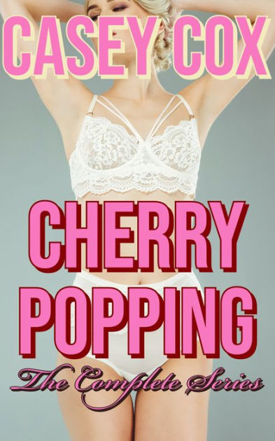 Cherry Popping Stories