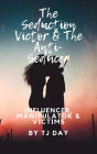 The Seduction Victor & The Anti-Seducer
