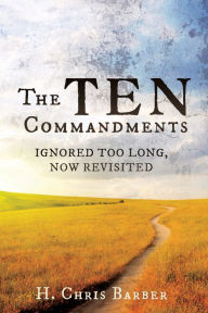 Title: The Ten Commandments, Author: H. Chris Barber