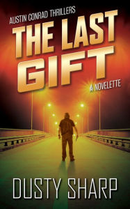 Title: The Last Gift, Author: Dusty Sharp