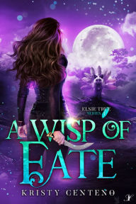 Title: A Wisp of Fate, Author: Kristy Centeno