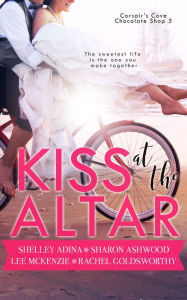 Title: Kiss at the Altar, Author: Rachel Goldsworthy