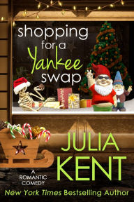 Title: Shopping for a Yankee Swap, Author: Julia Kent