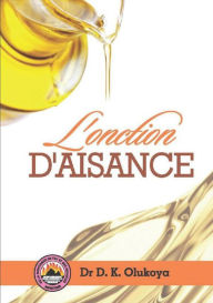 Title: L'Onction D'aisance, Author: Dr. D. K. Olukoya