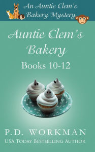 Title: Auntie Clem's Bakery 10-12, Author: P. D. Workman
