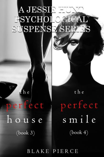 Jessie Hunt Psychological Suspense Bundle: The Perfect House (#3) and The Perfect Smile (#4)