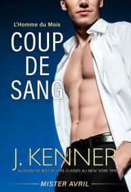 Title: Coup de sang, Author: J. Kenner