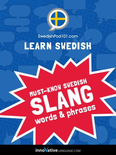 Learn Swedish: Must-Know Swedish Slang Words & Phrases By Innovative ...