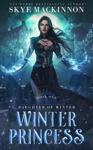 Title: Winter Princess, Author: Skye Mackinnon