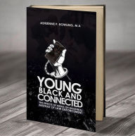 Title: Young, Black and Connected: The Effects of Media on Millenial Mistrust of Law Enforcement, Author: Adrienne P. Bowling M.A.