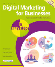 Title: Digital Marketing for Businesses in easy steps, Author: Jon Smith