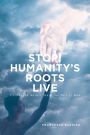 Stop! Humanity's Roots Live: Unchanged Nature Since the Fall of Man