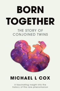 Title: Born Together, Author: Michael L Cox