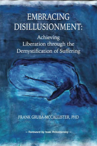 Title: Embracing Disillusionment, Author: Frank Gruba-McCallister