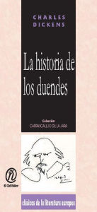 Title: La historia de los duendes que secuestraron a un enterrador, Author: Charles Dickens